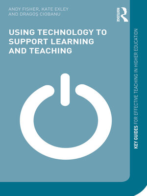 cover image of Using Technology to Support Learning and Teaching